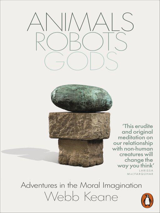 Title details for Animals, Robots, Gods by Webb Keane - Wait list